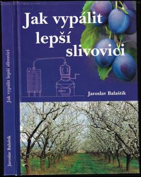 Jak vypálit lepší slivovici