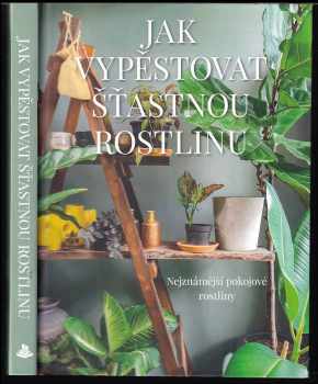 Małgorzata Augustyn: Jak vypěstovat šťastnou rostlinu