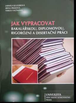 Jak vypracovat bakalářskou, diplomovou, rigorózní a disertační práci