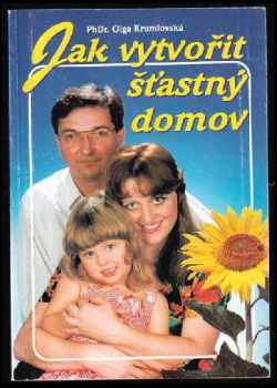 Jak vytvořit šťastný domov