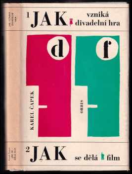 Jak vzniká divadelní hra ; Jak se dělá film - Karel Čapek (1966, Orbis) - ID: 153239