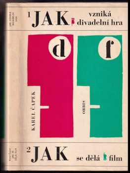 Jak vzniká divadelní hra : Jak se dělá film - Karel Čapek (1966, Orbis) - ID: 557125