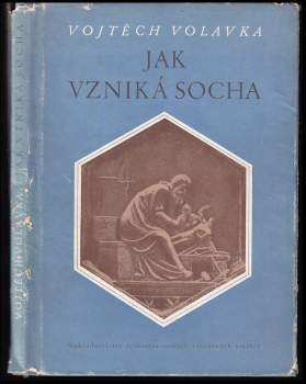 Vojtěch Volavka: Jak vzniká socha