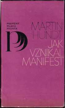 Martin Hundt: Jak vznikal Manifest