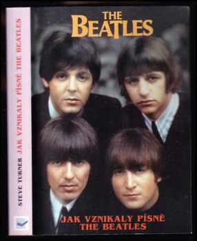Steve Turner: Jak vznikaly písně The Beatles