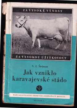 Stanislav Ivanovič Štejman: Jak vzniklo karavajevské stádo