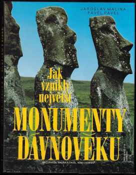 Jak vznikly největší monumenty dávnověku
