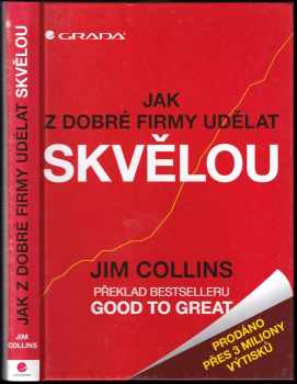 James C Collins: Jak z dobré firmy udělat skvělou