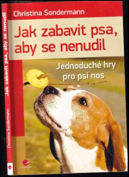 Jak zabavit psa, aby se nenudil