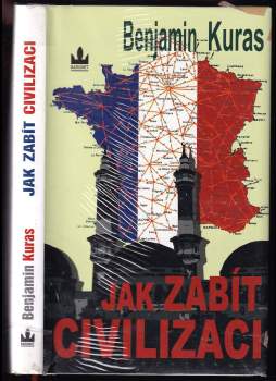 Benjamin Kuras: Jak zabít civilizaci