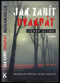 Josef Klíma: Jak zabít dvakrát