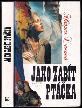 Harper Lee: Jak zabít ptáčka