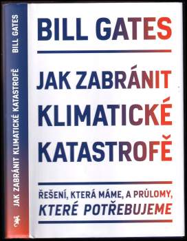 Bill Gates: Jak zabránit klimatické katastrofě