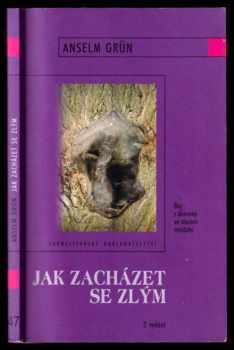 Anselm Grün: Jak zacházet se zlým