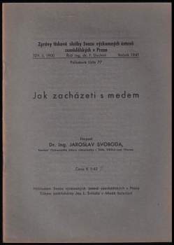 Jak zacházeti s medem