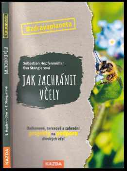 Sebastian Hopfenmüller: Jak zachránit včely