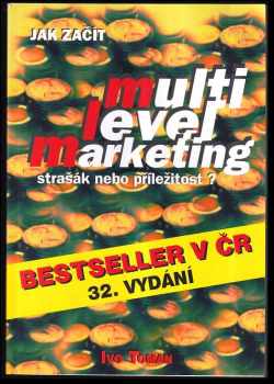 Ivo Toman: Jak začít multi level marketing