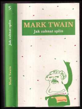 Mark Twain: Jak zahnat splín