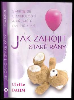 Jak zahojit staré rány