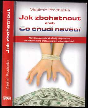 Jak zbohatnout, aneb, Co chudí nevědí