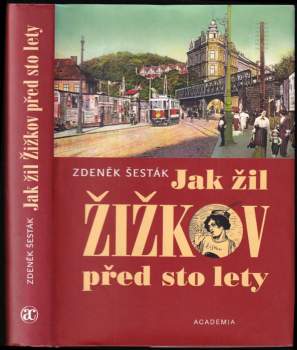 Jak žil Žižkov před sto lety