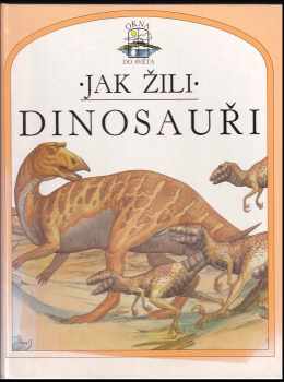 Jak žili dinosauři