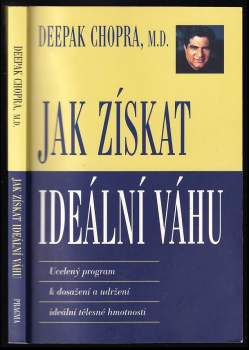 Deepak Chopra: Jak získat ideální váhu
