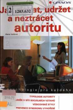 Jak získat, udržet a neztrácet autoritu