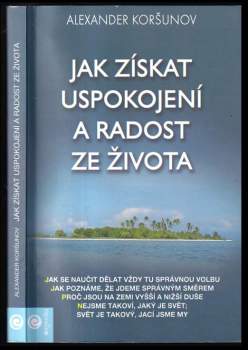 Jak získat uspokojení a radost ze života