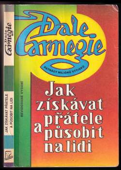 Dale Carnegie: Jak získávat přátele a působit na lidi