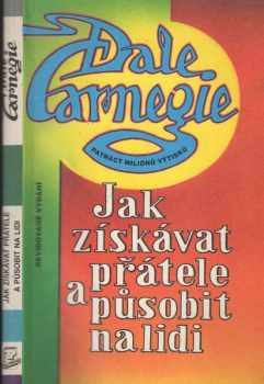 Jak získávat přátele a působit na lidi