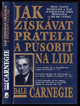 Dale Carnegie: Jak získávat přátele a působit na lidi