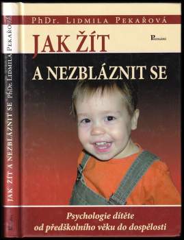 Lidmila Pekařová: Jak žít a nezbláznit se