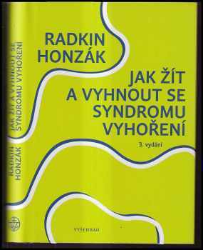 Jak žít a vyhnout se syndromu vyhoření - Radkin Honzák (2018, Vyšehrad) - ID: 2014778