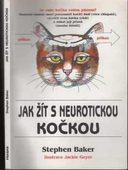 Stephen Baker: Jak žít s neurotickou kočkou