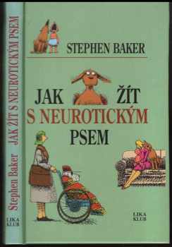 Stephen Baker: Jak žít s neurotickým psem