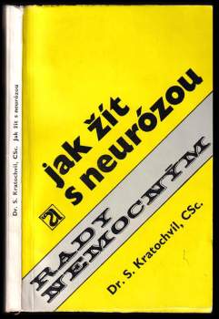 Stanislav Kratochvíl: Jak žít s neurózou