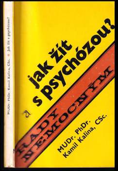Kamil Kalina: Jak žít s psychózou?