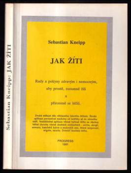 Sebastian Kneipp: Jak žíti