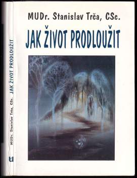 Jak život prodloužit