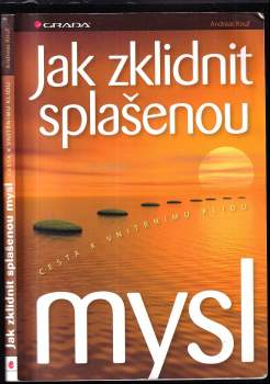 Andreas Knuf: Jak zklidnit splašenou mysl