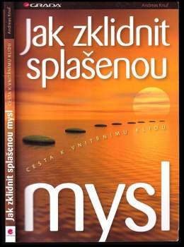 Jak zklidnit splašenou mysl