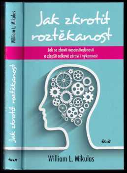 William L Mikulas: Jak zkrotit roztěkanost