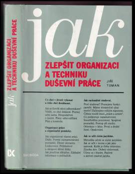 Jiří Toman: Jak zlepšit organizaci a techniku duševní práce