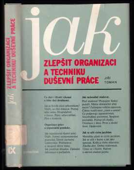 Jiří Toman: Jak zlepšit organizaci a techniku duševní práce