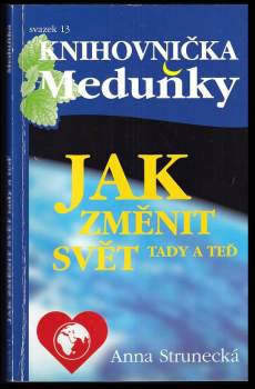Anna Strunecká: Jak změnit svět tady a teď
