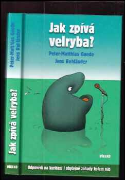 Peter-Matthias Gaede: Jak zpívá velryba?