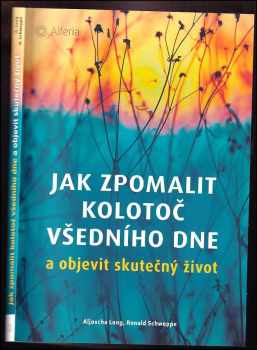 Aljoscha Long: Jak zpomalit kolotoč všedního dne a objevit skutečný život