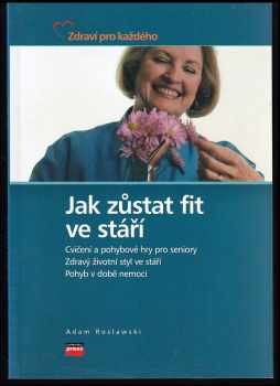 Jak zůstat fit ve stáří