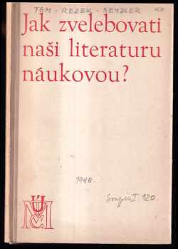 Jak zvelebovat naši literaturu naukovou?